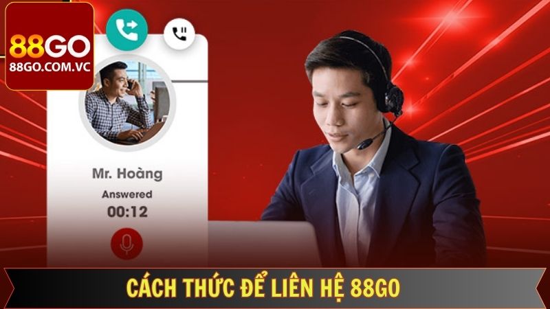 Liên Hệ 88GO - Khám Phá Chi Tiết Các Cách Kết Nối Dễ Dàng 2 Các phương thức liên hệ 88GO phổ biến bậc nhất