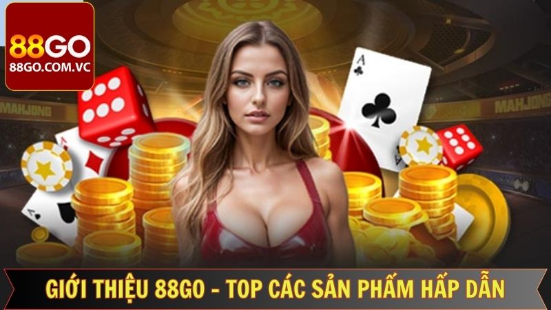 Giới Thiệu 88GO - Chinh Phục Điểm Đến Đầy Hấp Dẫn 3 Giới thiệu 88GO với các thể loại hot hit