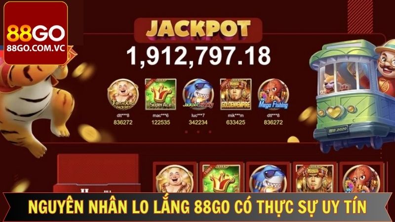 88GO Có Thực Sự Uy Tín - Thắc Mắc Về Chất Lượng Của Đơn Vị 4 Nguyên nhân thành viên lo lắng về chất lượng