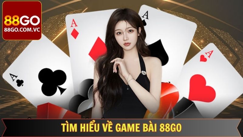 Game Bài 88GO - Sảnh Chơi Thú Vị Dành Cho Mọi Hội Viên 1 Đôi nét chung giới thiệu về sân chơi trực tuyến