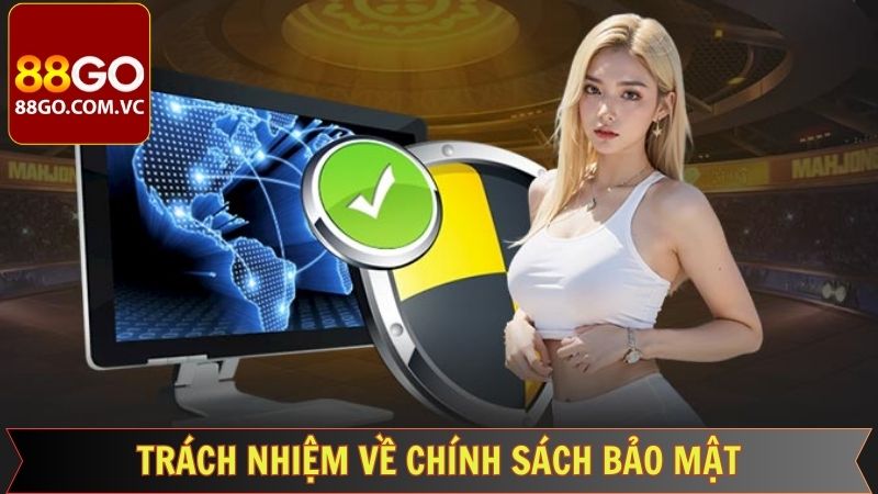 Chính Sách Bảo Mật - Tạo Dựng Quyền Lợi Hội Viên Tại 88GO 3 Vai trò hàng đầu của thành viên tại chính sách bảo mật